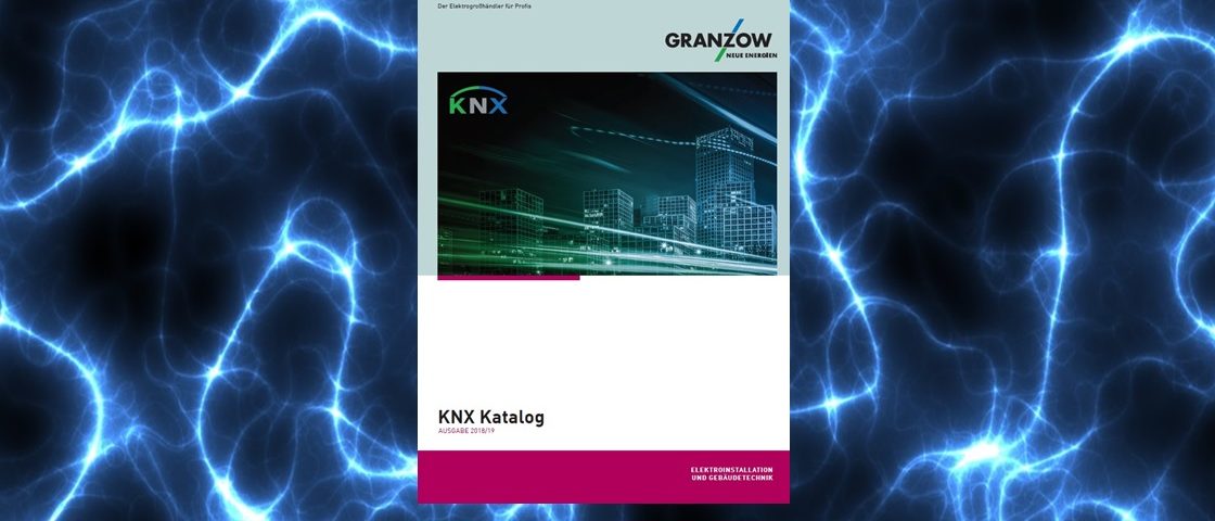 Endlich da: Der neue Granzow KNX Katalog 2018/2019