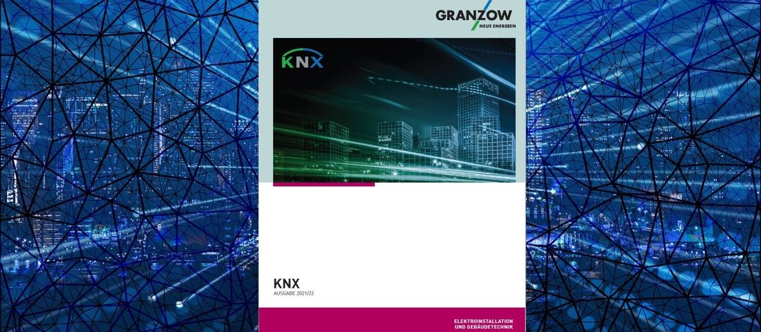 Topaktuell- Der neue Granzow KNX Katalog 2021/2022